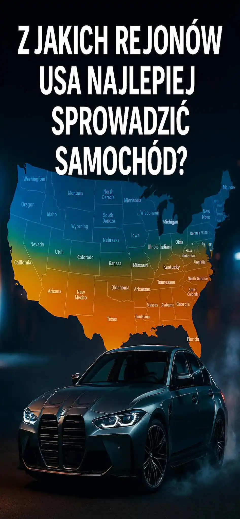 Z jakich rejonów USA najlepiej sprowadzać samochód?